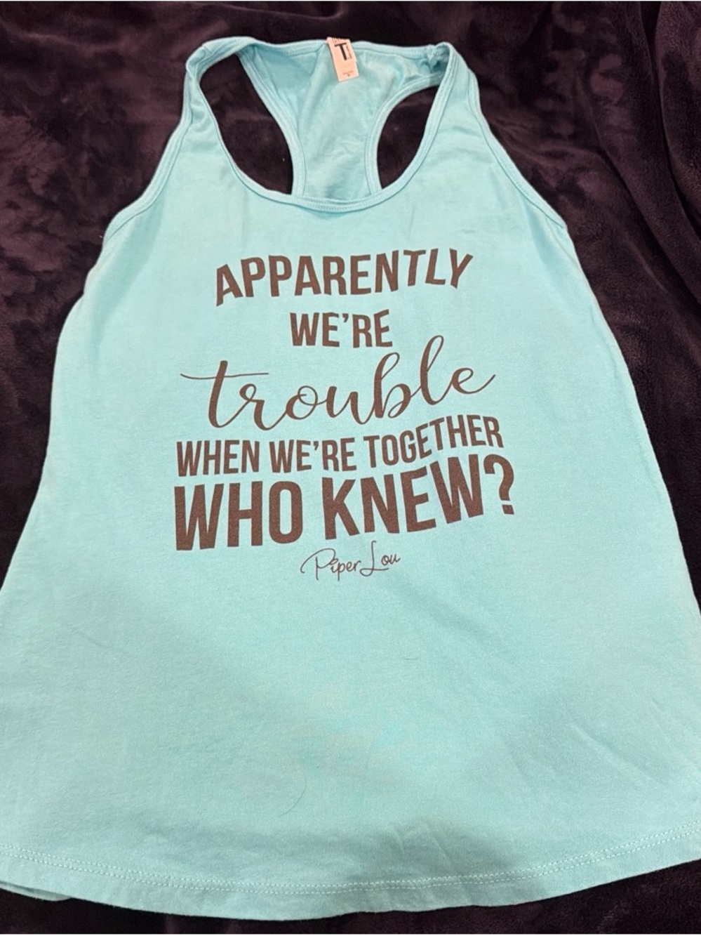 Roper Lou Aqua Graphic Racerback Tank - "Apparently We're Trouble"